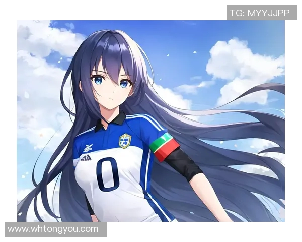 二次元足球球星名字大全 了解那些在虚拟世界中驰骋的足球明星